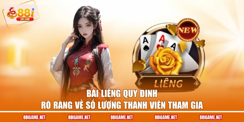 Bài liêng quy định rõ ràng về số lượng thành viên tham gia