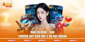 Bắn Cá Xèng - Săn Thưởng Đáy Biển Với 3 Vũ Khí Khủng