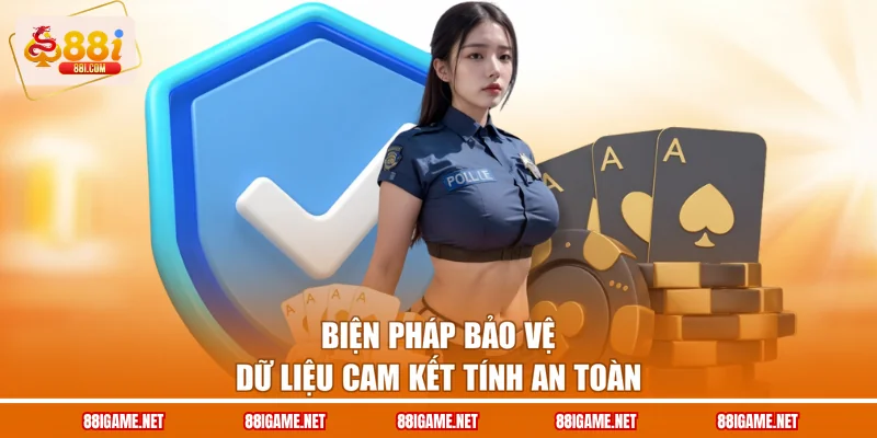 Biện pháp bảo vệ dữ liệu cam kết tính an toàn