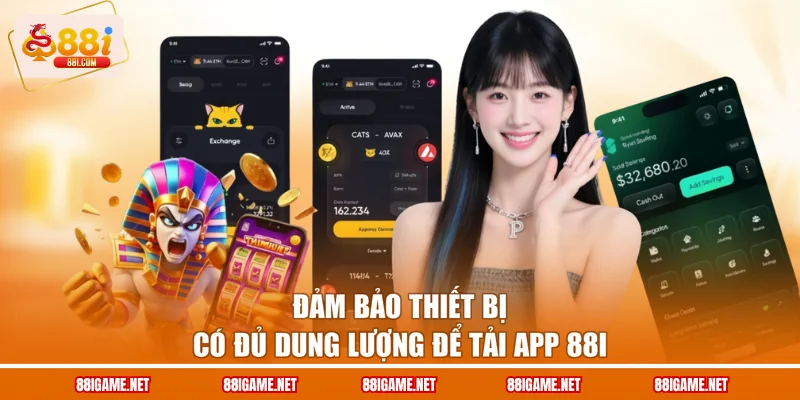 Đảm bảo thiết bị có đủ dung lượng để tải app 88I