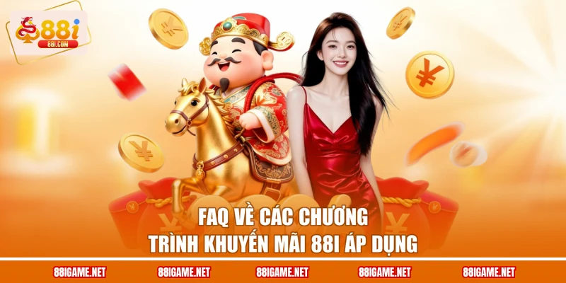 FAQ về các chương trình khuyến mãi 88I áp dụng