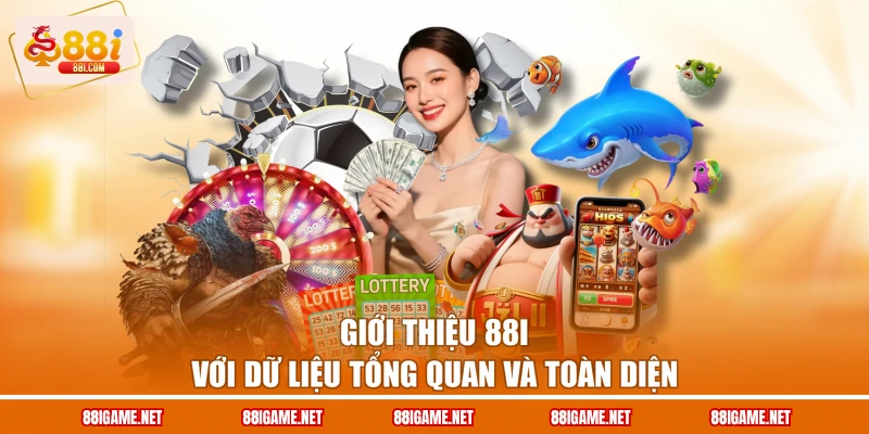 Giới thiệu 88I với dữ liệu tổng quan và toàn diện