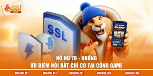 Nổ Hũ 79 - Những Ưu Điểm Nổi Bật Chỉ Có Tại Cổng Game