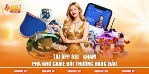 Tải App 88I - Khám Phá Kho Game Đổi Thưởng Hàng Đầu
