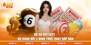 Xổ Số Vietlott - Dự Đoán Với 3 Hình Thức Quay Hấp Dẫn